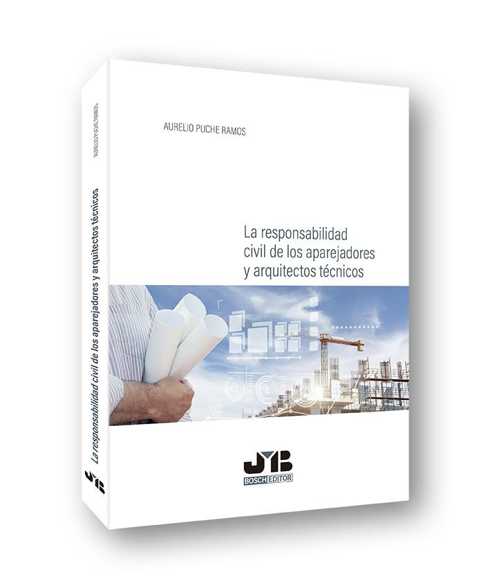 RESPONSABILIDAD CIVIL APAREJADORES Y ARQUITECTOS TECNICOS | 9788412115833 | PUCHE RAMOS, AURELIO