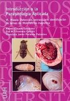 INTRODUCCIÓN A LA PARASITOLOGÍA APLICADA.  VI. MIASIS: DETECCIÓN, EXTRACCIÓN E IDENTIFICACIÓN DE LARVAS DE WOHLFAHRTIA MAGNIFICA | 9788481389241 | CASADO ESCRIBANO, NIEVES / FRONTERA CARRIÓN, EVA MARÍA / PARIENTE PALOMINO, FRANCISCO JAVIER