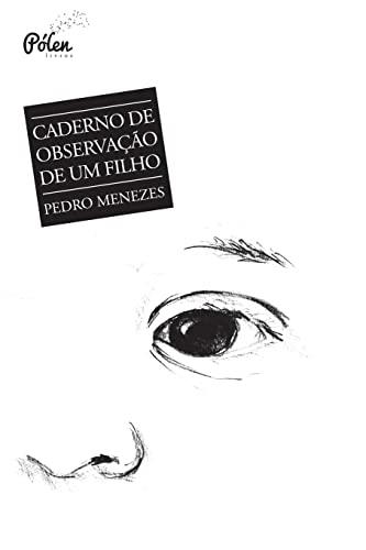 CADERNO DE OBSERVAÇAO DE UM FILHO | 9788598349213 | MENEZES, PEDRO