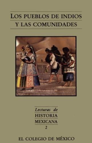 PUEBLOS DE INDIOS Y LAS COMUNIDADES, LOS | 9789681204976 | GARCÍA MARTÍNEZ, BERNARDO