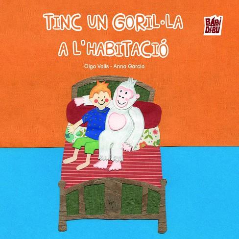 TINC UN GORIL·LA A L?HABITACIÓ | 9791387735135 | VALLS, OLGA
