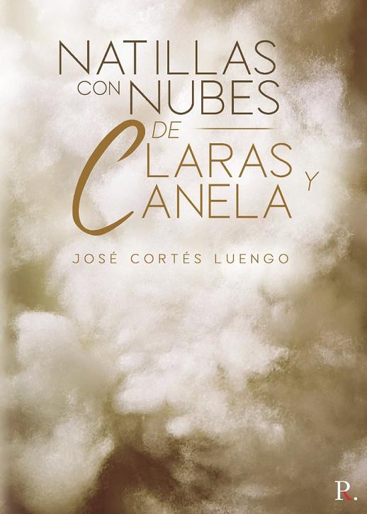 NATILLAS CON NUBES DE CLARAS Y CANELA | 9788418721144 | CORTES LUENGO, JOSE
