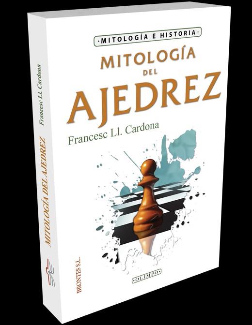 MITOLOGIA AJEDREZ | 9788415171249 | CARDONA, FRANCESC LL.