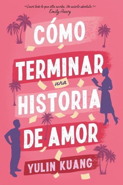 COMO TERMINAR UNA HISTORIA DE AMOR | 9788419131799 | KUANG, YULIN