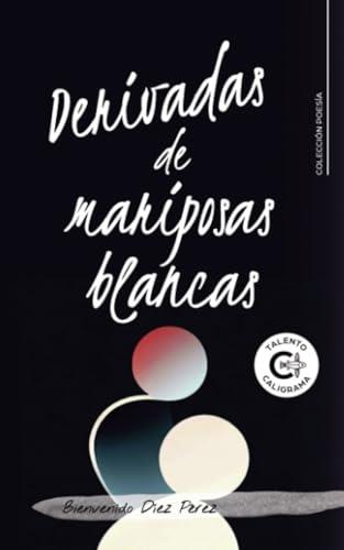 DERIVADAS DE MARIPOSAS BLANCAS | 9788419995179 | DÍEZ PÉREZ, BIENVENIDO
