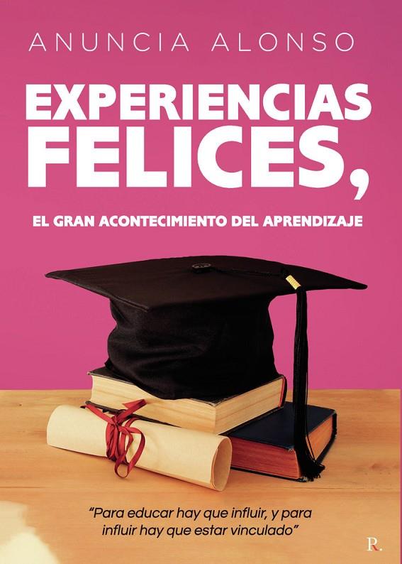 EXPERIENCIAS FELICES, EL GRAN ACONTECIMIENTO DEL APRENDIZAJE | 9788419504135 | ALONSO, ANUNCIA