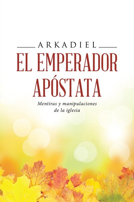 EMPERADOR APÓSTATA, EL | 9788491122982 | ARKADIEL