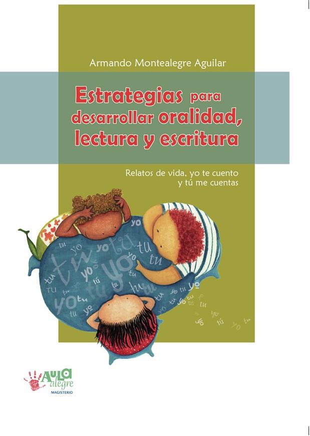 ESTRATEGIAS PARA DESARROLLAR ORALIDAD, LECTURA Y ESCRITURA | 9789582010294 | MONTEALEGRE AGUILAR, ARMANDO