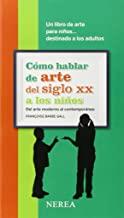 CÓMO HABLAR DE ARTE DEL SIGLO XX A LOS NIÑOS | 9788416254033 | BARBE-GALL, FRANÇOISE