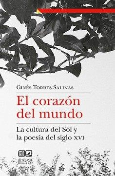 CORAZON DEL MUNDO, EL | 9788490458280 | TORRES SALINAS, GINES