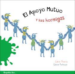 APOYO MUTUO Y LAS HORMIGAS, EL | 9788412834239 | PEDROSA, ELENA