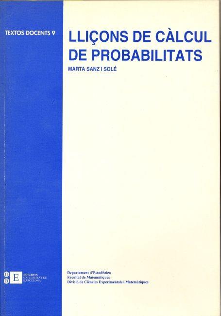 LLIÇONS DE CÀLCUL DE PROBABILITATS | 9788489829367 | SANZ I SOLÉ, MARTA