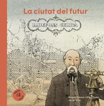 CIUTAT DEL FUTUR, LA - ILDEFONS CERDÀ | 9788417137519 | TOVAR, ALEX