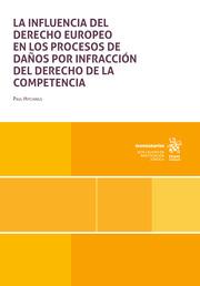 INFLUENCIA DEL DERECHO EUROPEO EN LOS PROCESO DE DAÑOS POR INFRACCIÓN DEL DERECHO DE LA COMPETENCIA, LA | 9788410568426 | HITCHINGS, PAUL