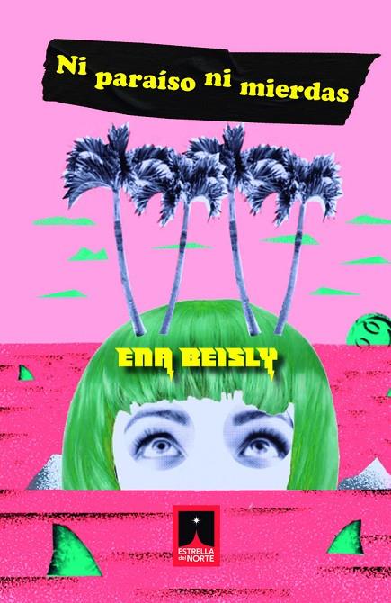 NI PARAISO NI MIERDAS | 9791399202113 | BEISLY, ENA
