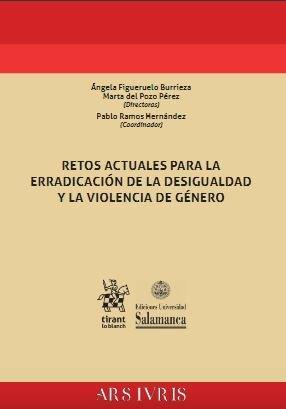 RETOS ACTUALES PARA LA ERRADICACIÓN DE LA DESIGUALDAD Y LA VIOLENCIA DE GÉNERO | 9788413131399 | FIGUERUELO BURRIEZA, ÁNGELA