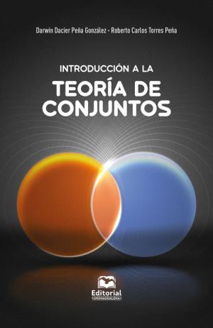 INTRODUCCIÓN A LA TEORÍA DE CONJUNTOS | 9789587468250 | DACIER PEÑA, DARWIN