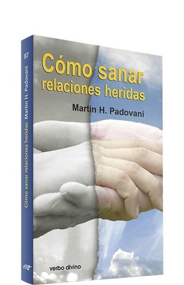 COMO SANAR RELACIONES HERIDAS | 9788481697728 | H. PADOVANI, MARTIN
