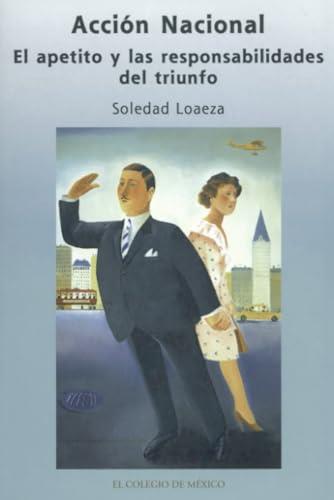 ACCIÓN NACIONAL | 9786074620771 | LOAEZA, SOLEDAD