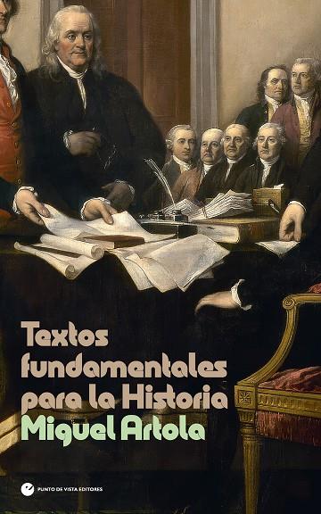 TEXTOS FUNDAMENTALES PARA LA HISTORIA | 9791387624422 | ARTOLA, MIGUEL