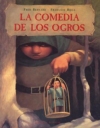 COMEDIA DE LOS OGROS, LA | 9788426133373 | BERNARD, FRED / ROCA, FRANÇOIS