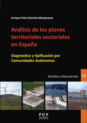 ANÁLISIS DE LOS PLANES TERRITORIALES SECTORIALES EN ESPAÑA | 9788491340775 | PEIRÓ SÁNCHEZ-MANJAVACAS, ENRIQUE