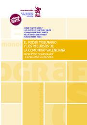 PODER TRIBUTARIO Y LOS RECURSOS DE LA COMUNITAT VALENCIANA, EL | 9788413134178 | MARTÍN LÓPEZ, JORGE