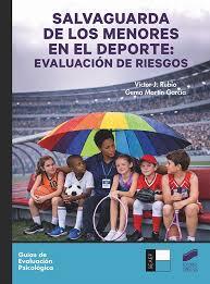 SALVAGUARDA DE LOS MENORES EN EL DEPORTE. EVALUACIÓN DE RIESGOS | 9788413574981 | RUBIO, VICTOR J.