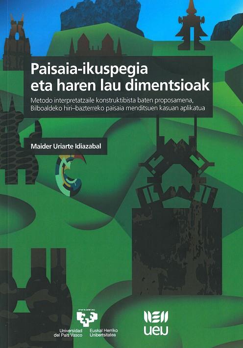 PAISAIA-IKUSPEGIA ETA HAREN LAU DIMENTSIOAK | 9788490827024 | URIARTE IDIAZABAL, MAIDER