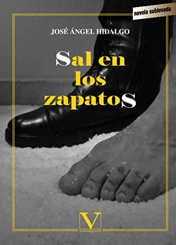 SAL EN LOS ZAPATOS | 9788490745786 | HIDALGO, JOSÉ ÁNGEL