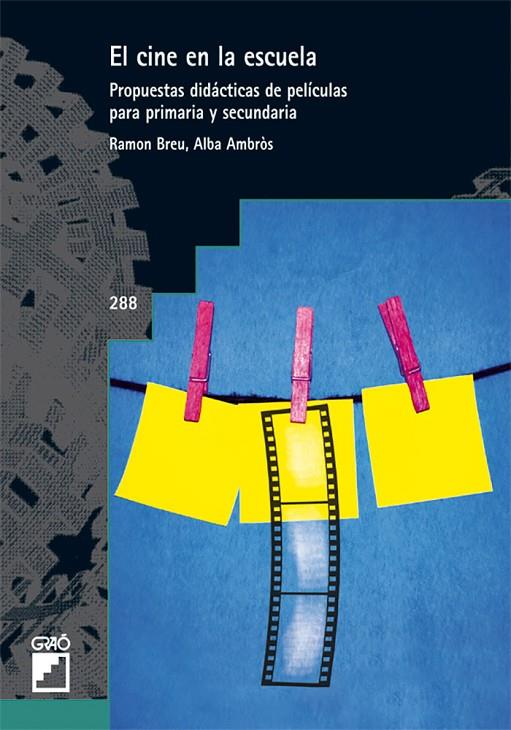 CINE EN LA ESCUELA, EL | 9788499800875 | AMBRÒS PALLARÈS, MARIA ALBA / BREU PAÑELLA, RAMON
