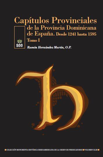 CAPÍTULOS PROVINCIALES DE LA PROVINCIA DOMINICA DE ESPAÑA | 9788482603209 | HERNÁNDEZ MARTÍN, RAMÓN