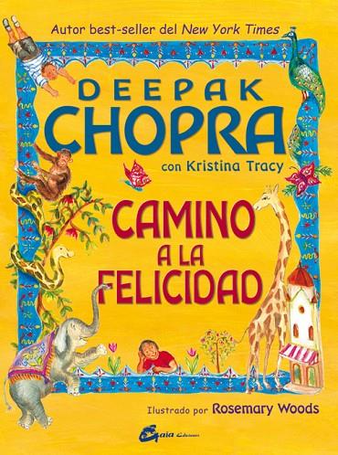 CAMINO A LA FELICIDAD | 9788484453581 | CHOPRA, DEEPAK / TRACY, KRISTINA
