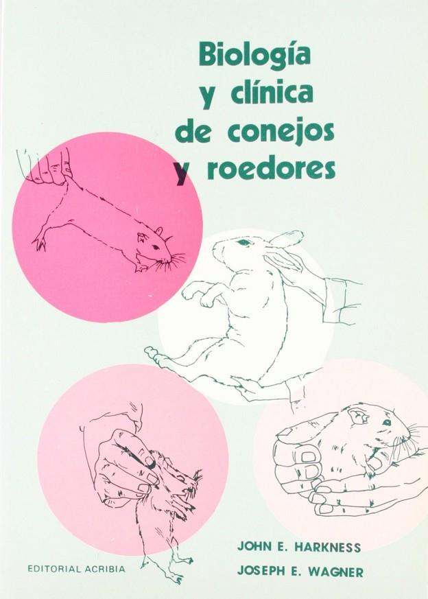 BIOLOGÍA Y CLÍNICA DE CONEJOS Y ROEDORES | 9788420004389 | HARKNESS, JOHN E.