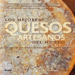 MEJORES QUESOS ARTESANOS DEL MUNDO, LOS | 9788416138104 | MICHELSON, PATRICIA