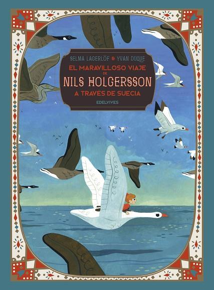 MARAVILLOSO VIAJE DE NILS HOLGERSSON A TRAVÉS DE SUECIA, EL | 9788414024584 | LAGERLOF, SELMA / DUQUE, YVAN