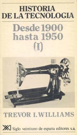 HISTORIA DE LA TECNOLOGIA 4 DESDE 1900 HASTA 1950 I | 9788432306136 | WILLIAMS, TREVOR I.