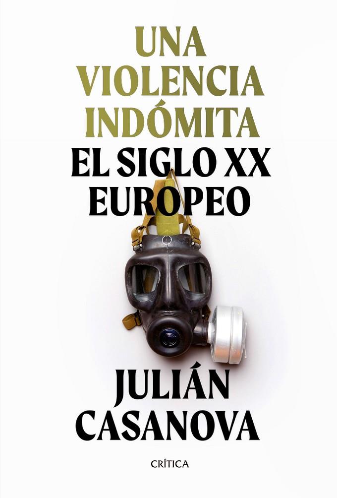 VIOLENCIA INDÓMITA, UNA | 9788491992172 | CASANOVA, JULIÁN