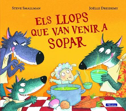 LLOPS QUE VAN VENIR A SOPAR, ELS | 9788448852122 | SMALLMAN, STEVE