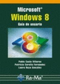 MICROSOFT WINDOWS 8 : GUIA DE USUARIO | 9788499642369 | CASLA VILLARES, P. / CORELLA, P. / RAYA, L.