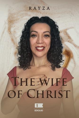 WIFE OF CHRIST, THE | 9786125142603 | RAYZA, R
