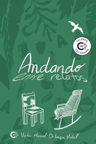 ANDANDO ENTRE RELATOS | 9788419995353 | DE LUQUE VIDAL, VÍCTOR MANUEL