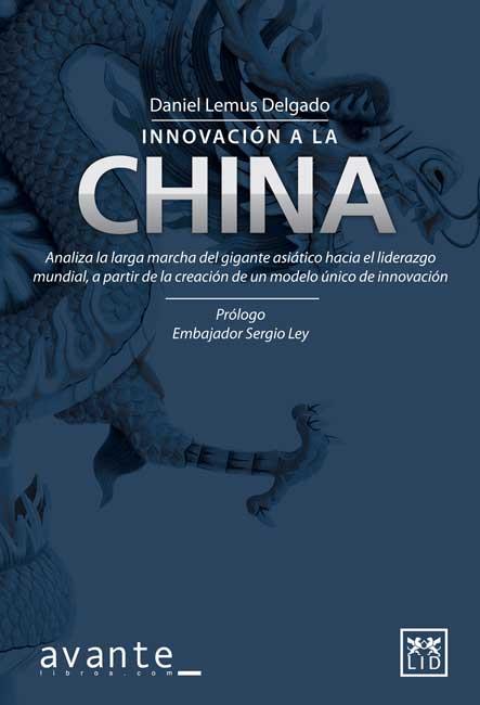 INNOVACIÓN A LA CHINA | 9786077610267 | LEMUS DELGADO, DANIEL