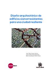 DISEÑO ARQUITECTÓNICO DE EDIFICIOS SISMORRESISTENTES PARA UNA CIUDAD RESILIENTE | 9788491194392 | ARRANZ SERRANO, JUAN PABLO / GARCÍA BLANQUER, JOSÉ VICENTE / VALIÑAS VARELA, MARÍA GUADALUPE