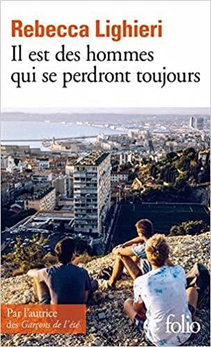 IL EST DES HOMMES QUI SE PERDRONT TOUJOU | 9782072936043 | LIGHIERI, REBECCA