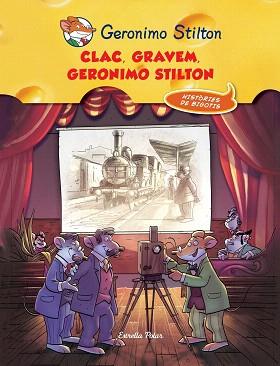 CLAC! GRAVEM, GERONIMO STILTON | 9788490574225 | STILTON, GERONIMO