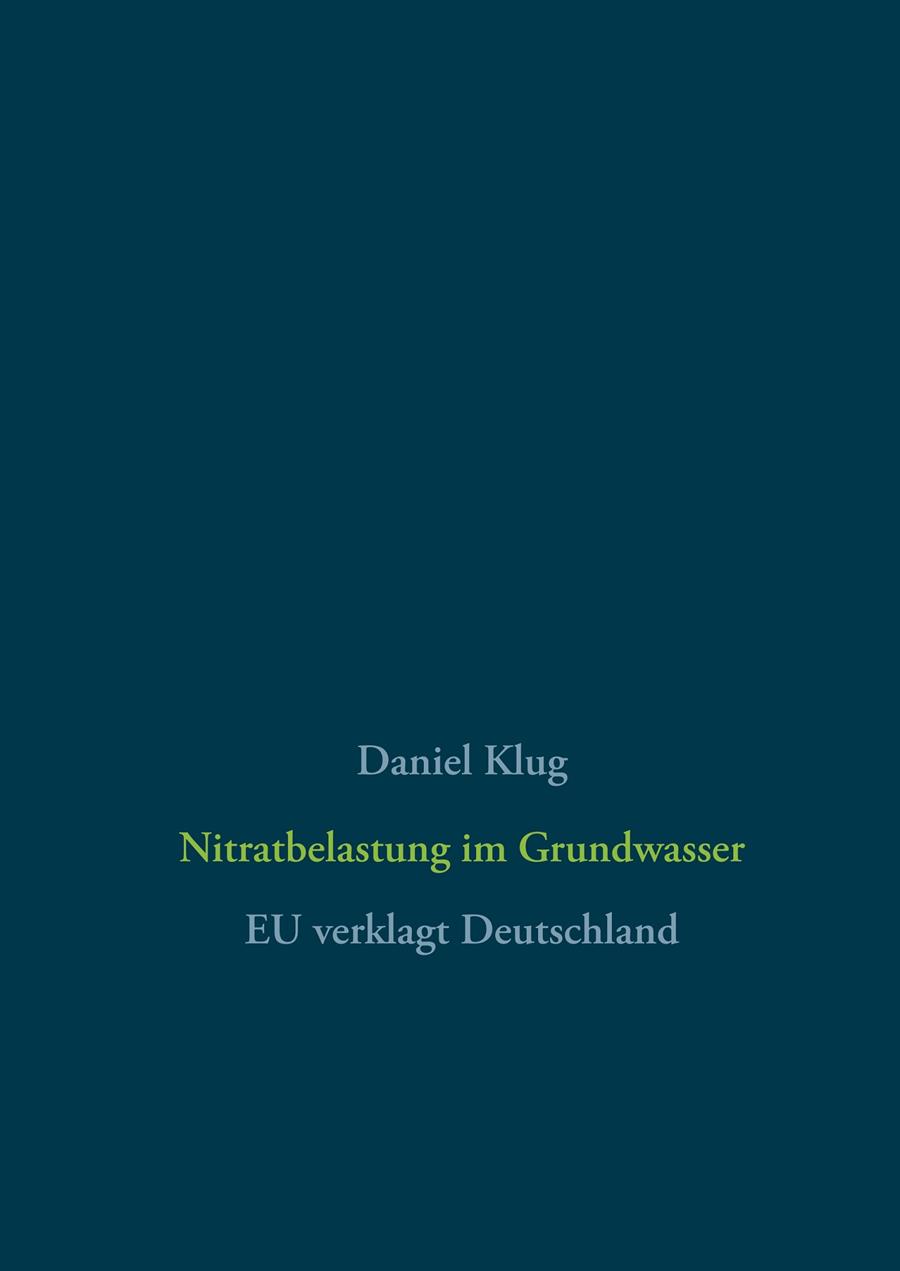 NITRATBELASTUNG IM GRUNDWASSER | 9783746061160 | KLUG, DANIEL