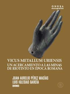 VICUS METALLUM URIENSIS | 9788418984778 | MORENO PULIDO, ELENA