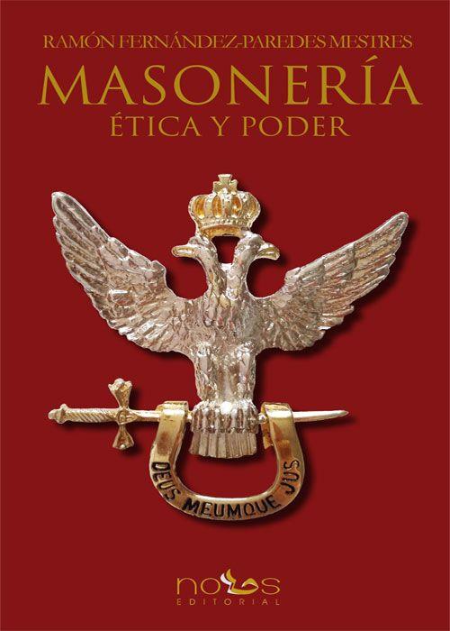MASONERÍA, ÉTICA Y PODER | 9788494329500 | FERNÁNDEZ-PAREDES MESTRES, RAMÓN