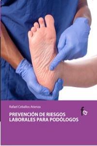 PREVENCION DE RIESGOS LABORALES PARA PODOLOGOS | 9788498919837 | CEBALLOS ATIENZA, RAFAEL